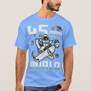 45 Years Out Of This World, 45th Birthday Skater A T-Shirt