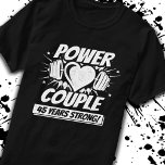 45th Anniversary Fitness Couple 45 Years Strong T-Shirt<br><div class="desc">This fun 45th wedding anniversary design is perfect for the superpower fitness couple, personal trainer or fitness coach to hit the gym w/ your husband or wife to celebrate 45 years of marriage w/ an anniversary workout or wedding anniversary party! Features "Power Couple - 45 Years Strong!" wedding anniversary quote...</div>
