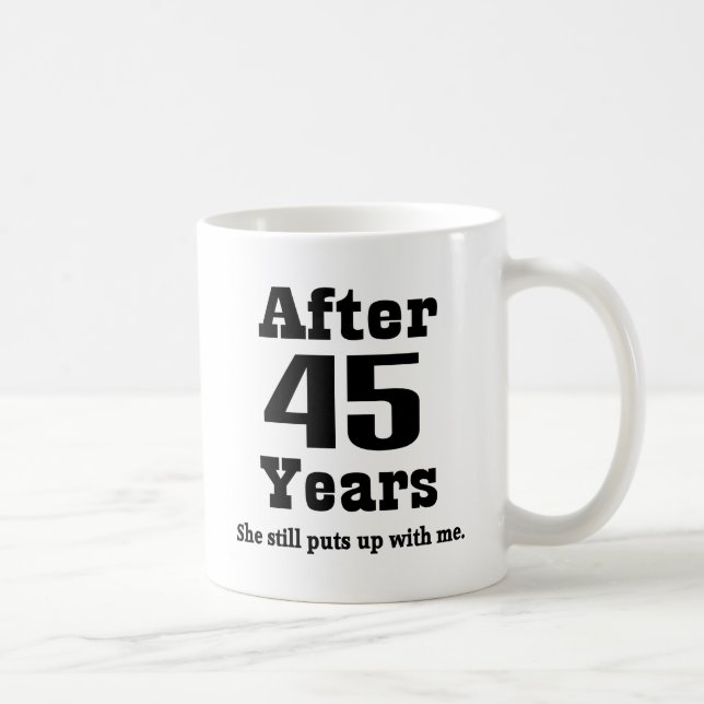 45th Anniversary (Funny) Coffee Mug (Right)