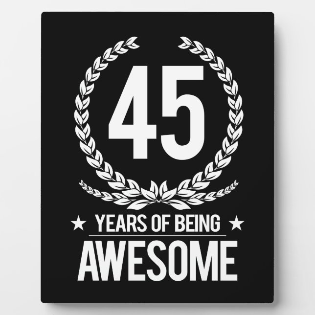 45th Birthday (45 Years Of Being Awesome) Plaque (Front)