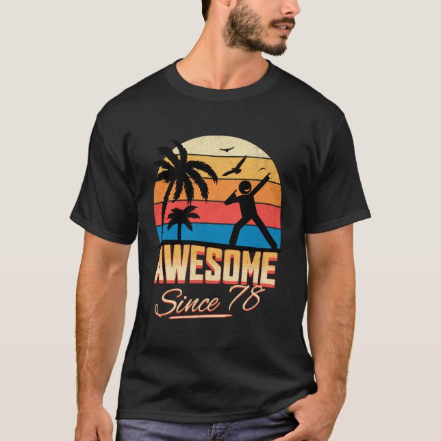 45Th Birthday Awesome Since 1978 Men Women T-Shirt (Front)