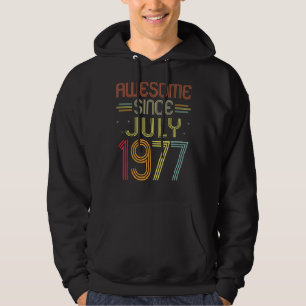 45th Birthday Awesome Since July 1977 45 Years Ol Hoodie