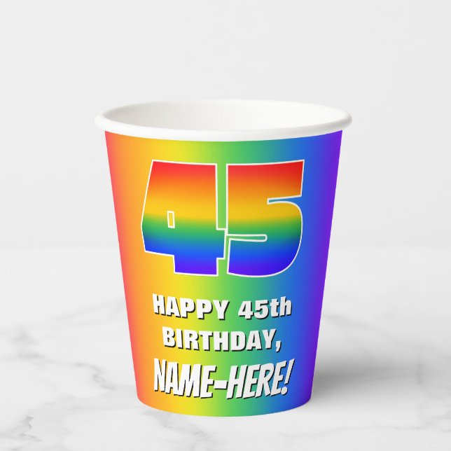 45th Birthday: Colourful, Fun Rainbow Pattern # 45 Paper Cups (Front)