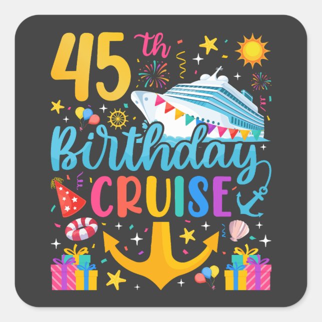 45th Birthday Cruise B-Day Party Square Sticker (Front)