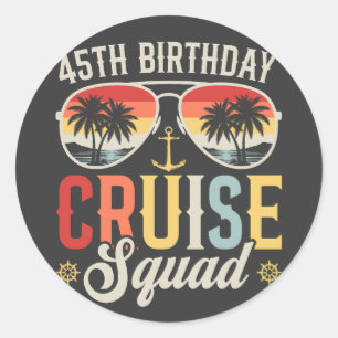 45TH Birthday Cruise Squad Family Matching Classic Round Sticker