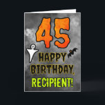 45th Birthday: Eerie Halloween Theme   Custom Name Card<br><div class="desc">The front of this scary and spooky Halloween themed birthday greeting card design features a large number “45”. It also features the message “HAPPY BIRTHDAY, ”, plus a custom name. There are also depictions of a ghost and a bat on the front. The inside features a customisable birthday greeting message,...</div>