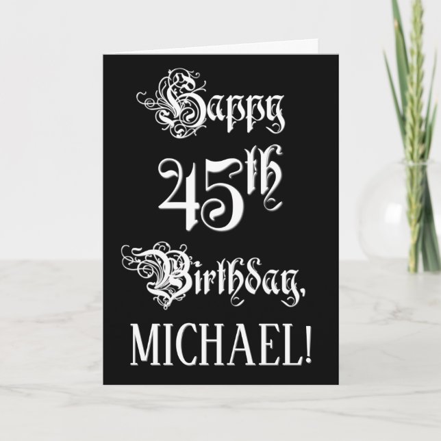 45th Birthday: Fancy, Elegant Script + Custom Name Card (Front)