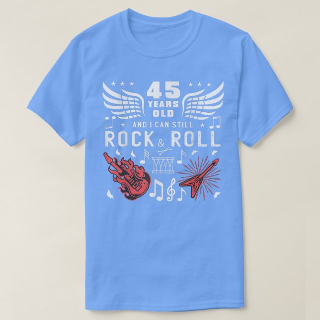 45th Birthday Gag Turning 45 Years Old Guitar Drum T-Shirt (Design Front)