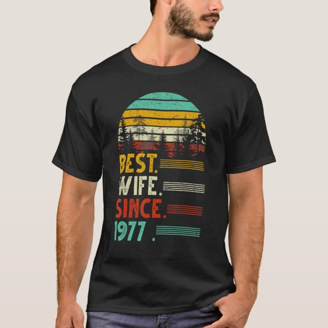 45th Wedding Anniversary Funny Best Wife Since 197 T-Shirt (Front)