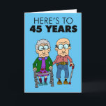 45th Wedding Anniversary Growing Old Card<br><div class="desc">Here's To 45 Years Of Growing Old Together cute 45th Wedding Anniversary card. Great for a 45th Wedding Anniversary.</div>