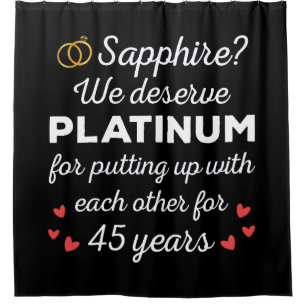 45th Wedding Anniversary I - Sapphire Funny Couple Shower Curtain
