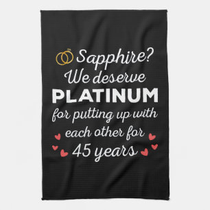 45th Wedding Anniversary I - Sapphire Funny Couple Tea Towel