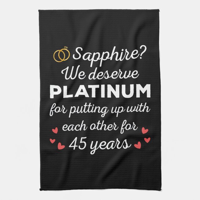 45th Wedding Anniversary I - Sapphire Funny Couple Tea Towel (Vertical)