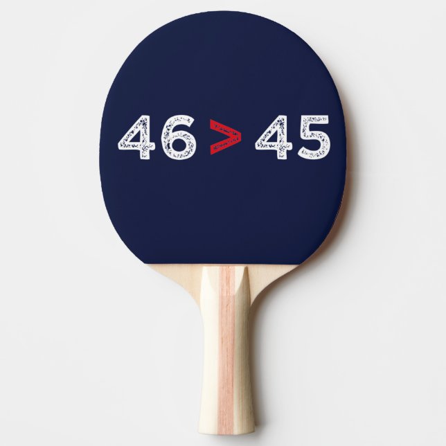 46 > 45 - Trump Lost Biden Won I Ping Pong Paddle (Front)