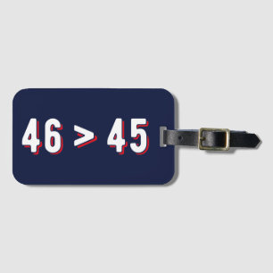 46 > 45 - Trump Lost Biden Won II Luggage Tag