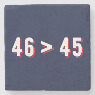 46 > 45 - Trump Lost Biden Won II Stone Coaster