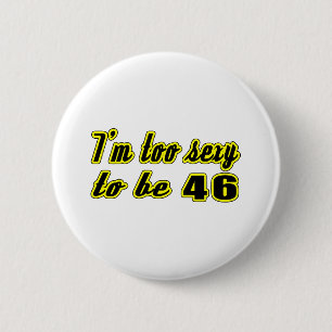 46 birthday designs 6 cm round badge