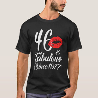 46 Fabulous Since 1977 46 Years Old 46th Birthday  T-Shirt