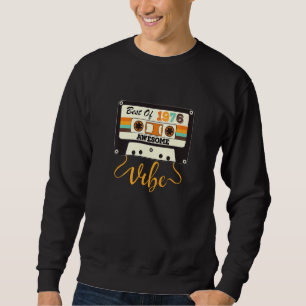 46 Year Old Bday Best Of 1976  Cassette Tape 46th  Sweatshirt
