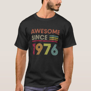 46 Year Old Gift Awesome Since 1976 46Th Birthday T-Shirt