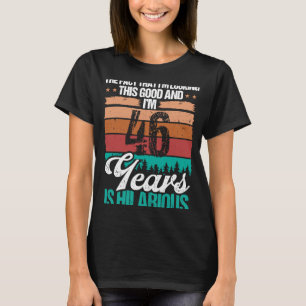 46 Year Old Looking this Good Humour  46 Birthday T-Shirt