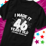 46 Year Old Sarcastic Meme Funny 46th Birthday T-Shirt<br><div class="desc">This funny 46th birthday design makes a great sarcastic humour joke or novelty gag gift for a 46 year old birthday theme or surprise 46th birthday party! Features 'I Made it to 46 Years Old... Nothing Scares Me' funny 46th birthday meme that will get lots of laughs from family, friends,...</div>