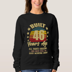 46 Years Ago All Parts Original 46th Birthday Sweatshirt