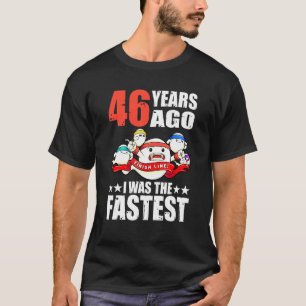 46 Years Ago I Was The Fastest 46th Birthday Sperm T-Shirt