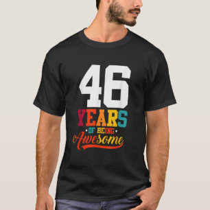 46 Years Of Being Awesome Gifts 46 Years Old 46th  T-Shirt