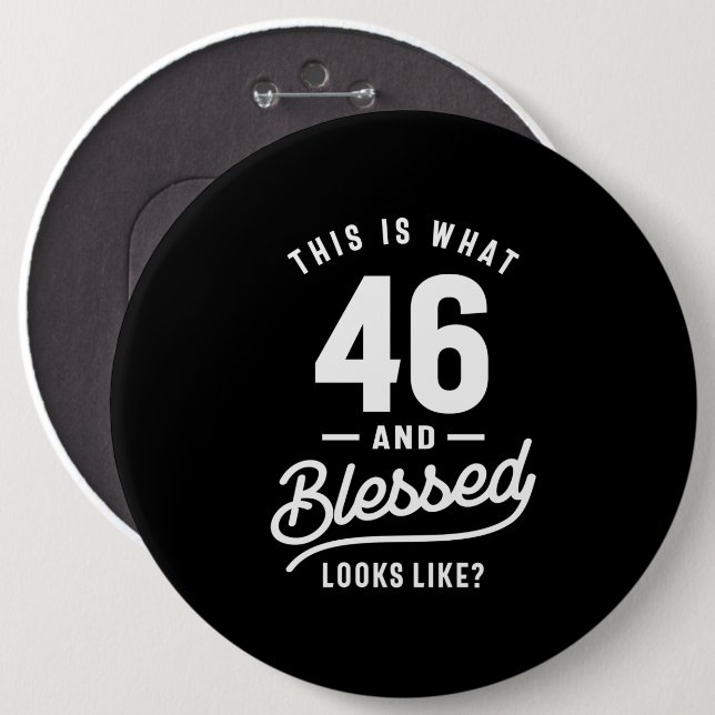 46 Years Old - 46th Birthday Funny Gift 6 Cm Round Badge (Front & Back)