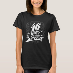 46 Years Old 46th Birthday Vintage Being Awesome M T-Shirt