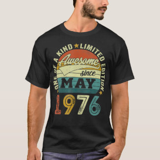 46 Years Old Birthday Awesome Since May 1976 46th T-Shirt