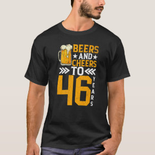 46th Birthday Beers And Cheers To 46 Years Mug Of  T-Shirt