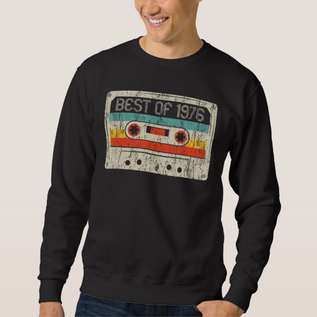 46th Birthday  Best Of 1976 Cassette Tape 46 Years Sweatshirt (Front)