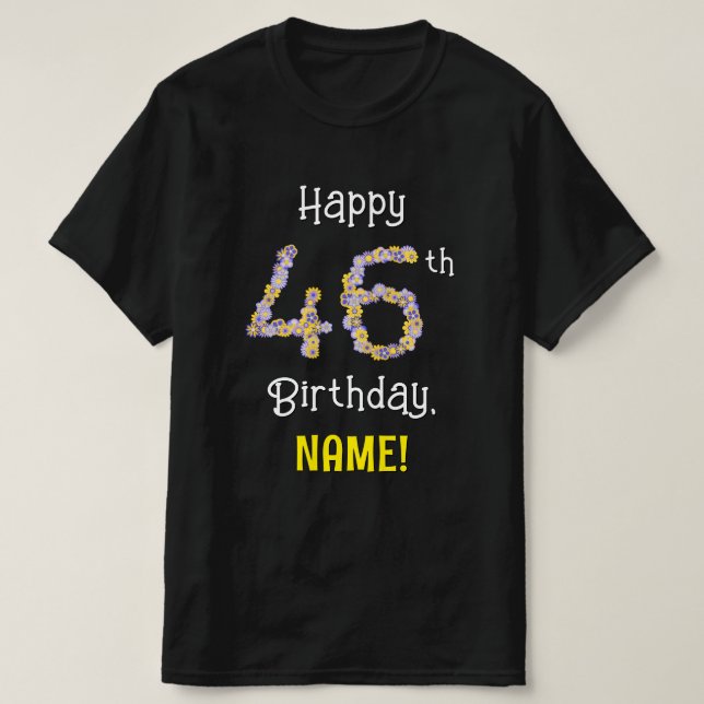 46th Birthday: Floral Flowers Number “46” + Name T-Shirt (Design Front)