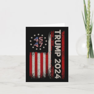 47 Donald Trump 2024 American Flag 2024 Election  Card