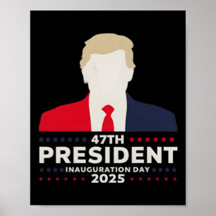 47 President Donald Trump Inauguration Day 2025 6  Poster