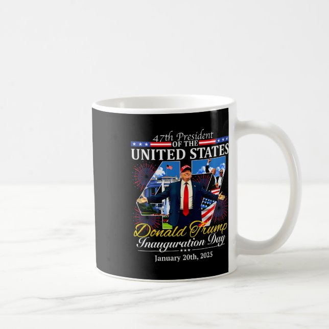 47 President Donald Trump Inauguration Day 2025 Me Coffee Mug (Right)