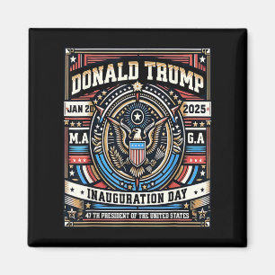 47 President Donald Trump Inauguration Day 2025 Me Magnet