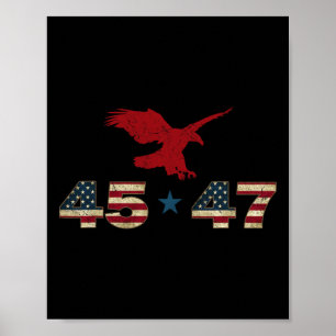 47 Trump 2024 President Election Patriotic Eagle U Poster