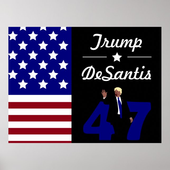 47 Trump Desantis 2024 Poster (Front)
