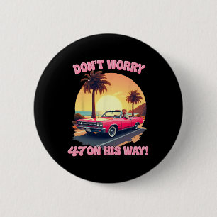 47 Trump Pink Car Ride Retro Vintage Style Beach S 6 Cm Round Badge