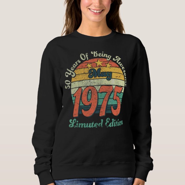 47 Year Old Awesome Since May 1975  50th Birthday Sweatshirt (Front)