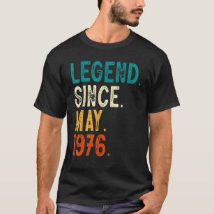 47 Year Old Legend Since May 1976 47th Birthday T-Shirt