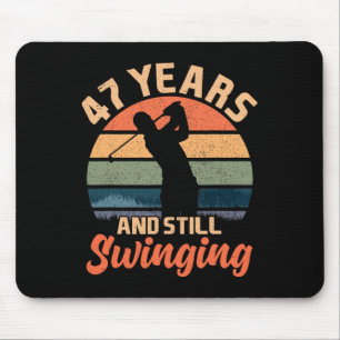 47 Years And Still Swinging Golf 47 Birthday Gifts Mouse Pad