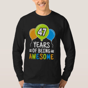 47 Years Of Being Awesome 47th Birthday  Balloon T-Shirt