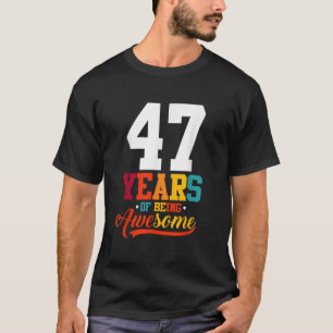 47 Years Of Being Awesome Gifts 47 Years Old 47th T-Shirt