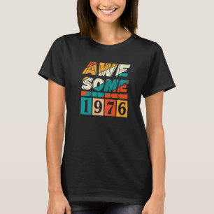 47 Years Old Awesome Since 1976 Vintage 47th Birth T-Shirt