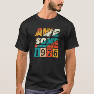 47 Years Old Awesome Since 1976 Vintage 47th Birth T-Shirt