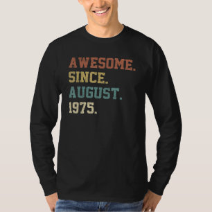 47 Years Old Awesome Since August 1975th Birthday T-Shirt